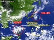 北陸　台風の間接的影響で猛暑が一段と厳しく　3台風の動向と北陸への影響は