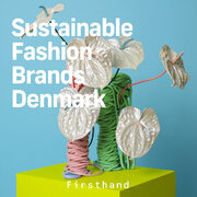 〈Firsthand〉サスティナビリティ先進国 デンマーク在住のファッションエディター・FUMINA氏、おすすめのデンマークブランド5選！