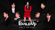 【Mnet Japanで3/23(土)より字幕版 放送決定】『Build Up : VOCAL BOY GROUP SURVIVAL』40人の参加者から最高の4人組ボーカルボーイズグループが誕生！