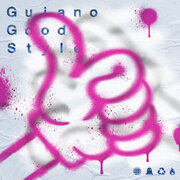 Guiano 新曲「Good Style」配信開始