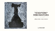 【Lurf MUSEUM】アーティスト・ヒロ杉山の個展「Sculpture」を2024年4月12日(金)よりルーフミュージアム2Fにて開催