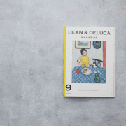 【DEAN & DELUCA】 2024年5月3日（金）DEAN & DELUCA MAGAZINE ISSUE09 発売