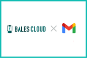 「BALES CLOUD」、「Gmail API」との連携を開始し、インサイドセールス業務をワンツールで完結