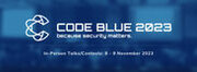 世界トップクラスの専門家によるサイバーセキュリティ国際会議『CODE BLUE 2023』、全講演を発表